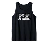Yes I'm Taken No You Can't Have My Number Camiseta sin Mangas