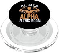 Yes, I'm The Alpha In This Room | |- PopSockets PopGrip para MagSafe