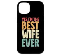 Yes I'm The Best Wife Ever Retro Esposa Marido Pareja Novia Carcasa para iPhone 13