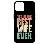 Yes I'm The Best Wife Ever Retro Esposa Marido Pareja Novia Carcasa para iPhone 14