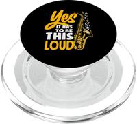 Yes It Has To Be Loud Saxofonista Banda Saxofonista PopSockets PopGrip para MagSafe