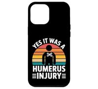 Yes It Was A Humerus Injury Broken Arm Recovery - Carcasa para iPhone 12 Pro MAX