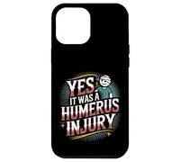 Yes It Was A Humerus Injury Broken Arm Recovery |- Carcasa para iPhone 12 Pro MAX