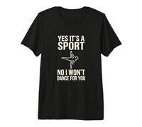 Yes It's a Sport Funny Pole Dance Bailarina Humor Camiseta Premium
