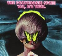 Yes, It's True. by The Polyphonic Spree (2013-05-04)