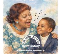 Yes, Jesus Loves Me: Keith’s Story