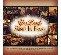 Yes Lord: Saints in Praise