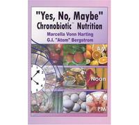Yes, No, Maybe: Chronobiotic Nutrition