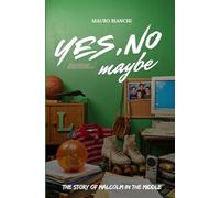 Yes, no, maybe: The story of Malcolm in the Middle