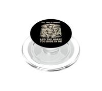 Yes That's Correct and The Horse You Rode In On Rodeo PopSockets PopGrip para MagSafe