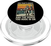 Yes That's Right and The Horse You Rode In On PopSockets PopGrip para MagSafe