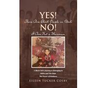 Yes! There Are Black People in Utah No! I Am Not a Mormon: A Black Girl’s Journey to Belonging in 1960s and 70s Utah: The Power of Kindness