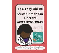 Yes, They Did It!: African American Doctors Word Search Puzzles: Word Search Puzzles with Easy To Read Print about African American Doctors in History That Changed The World l 6x9 inches l 25+ puzzles... Gift for Vacations, Fun, Holidays, Relaxing, Games