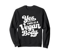 Yes This Is A Vegan Body Sudadera