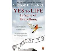 Yes To Life In Spite of Everything
