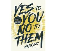 Yes to You, No to Them: The Discipline of Saying No and the Freedom that Follows