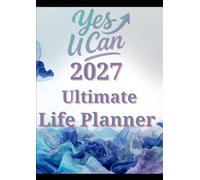 Yes U Can 2027 Ultimate Life Planner