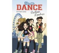 Yes, we dance 2 - Destino: Londres (Jóvenes lectores)