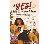YES! We Did Too Much: But They Still Have to Grow and We Have to Let Go