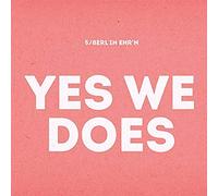 Yes We Does