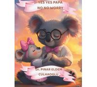 Yes Yes Papa, No No Worry: A Calm Bedtime Story for Toddlers About Emotions, Trust, and Letting Go of Worries | A Gentle Parenting Picture Book with ... Pie for Kids Ages 3-6 (NO NO, YES YES SERIES)