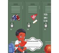 YES YOU CAN Composition notebook!!: Wide-ruled lined paper/7.5 by 9.25 inches/Notebook for kids, and teens