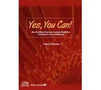 Yes, You Can! How One Woman Overcame Learning Disabilities to Succeed in Life and Business