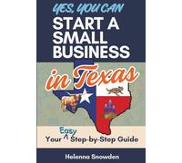 Yes, You Can Start A Small Business In Texas: Your Easy Step-by-Step Guide