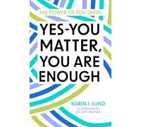 Yes-YOU Matter, YOU Are Enough (The Power of You Series)