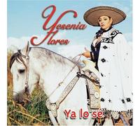 Yesenia Flores - Ya Lo Se