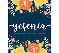Yesenia: Notebook | Libreta | Cahier | Taccuino | Notizbuch: 110 pages paginas seiten pagine: Modern Florals First Name Notebook in Orange, Mint & Yellow on Navy ACH565b