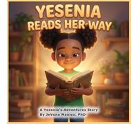 Yesenia Reads Her Way: 8 (Yesenia's Adventures)