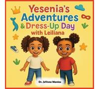 Yesenia's Adventures & Dress-Up Day with Leiliana