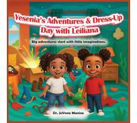Yesenia's Adventures & Dress-Up Day with Leiliana