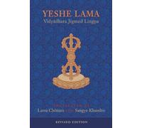 Yeshe Lama: From the Heart Essence of the Vast Expanse of the Great Perfection, a Practice Manual for the Stages of the Path of the Original Protector Entitled Yeshe Lama