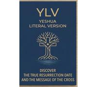 Yeshua Literal Version New Testament: YLV - A Direct Translation of the Greek New Testament Byzantine RP2018