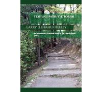 Yeshua’s Path: The Torah: An Introductory Practical Study of the Law of Moses