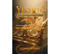 Yeshua The Undercover YHWH Volume II, Book II: His Life and His Works: 3