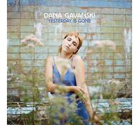 Dana Gavanski – Yesterday Is Gone