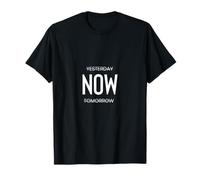 Yesterday Now Tomorrow Lebe hier und Heute Spruch Sabiduría Camiseta