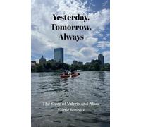 Yesterday, Tomorrow, Always: The Story of Valerio and Alana