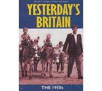 Yesterday's Britain: The 1950s