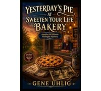 Yesterday's Pie at Sweeten Your Life Bakery: Another 60 Minute Midnight Mystery