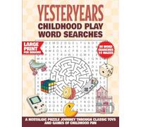 Yesteryears Childhood Play Word Searches: A Nostalgic Puzzle Journey Through Classic Toys and Games of Childhood Fun