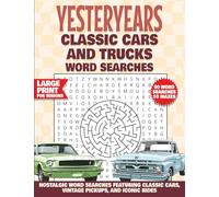 Yesteryears Classic Cars and Trucks Word Searches: Nostalgic Word Searches Featuring Classic Cars, Vintage Pickups, and Iconic Rides