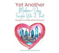 Yet Another Modern-Day Fairytale with a Twist!: Except it's in Philly...Where It's Sunny