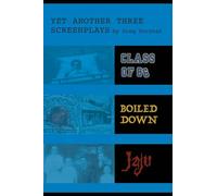 Yet Another Three Screenplays by Greg Dorchak