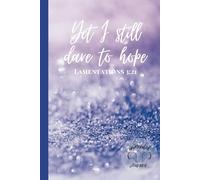 Yet I Still Dare to Hope Lamentations 3:21 Unintended Journey Notebook