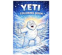 Yeti Coloring Book: 50 Winter Coloring Pages with Cute Yeti, Snow Monster Adventures, Mountain Landscapes and Fantasy Scenes for Kids