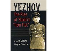 [Yezhov: The Rise of Stalin's "Iron Fist"] (By: J.Arch Getty) [published: June, 2008]